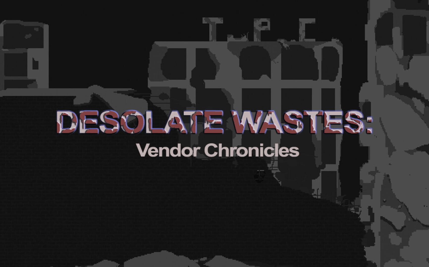 Screenshot for Desolate Wastes: Vendor Chronicles