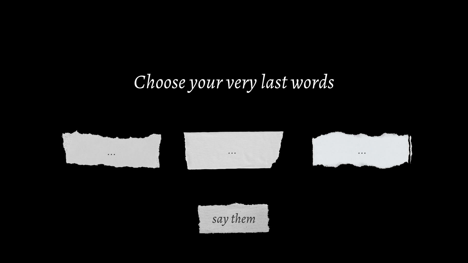 Screenshot for Your Very Last Words