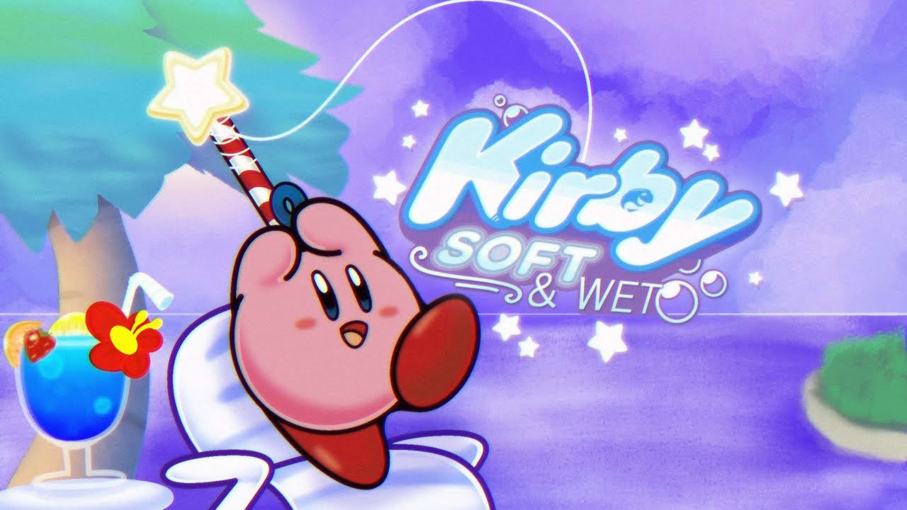 Kirby ~ Soft & Wet - Release Trailer