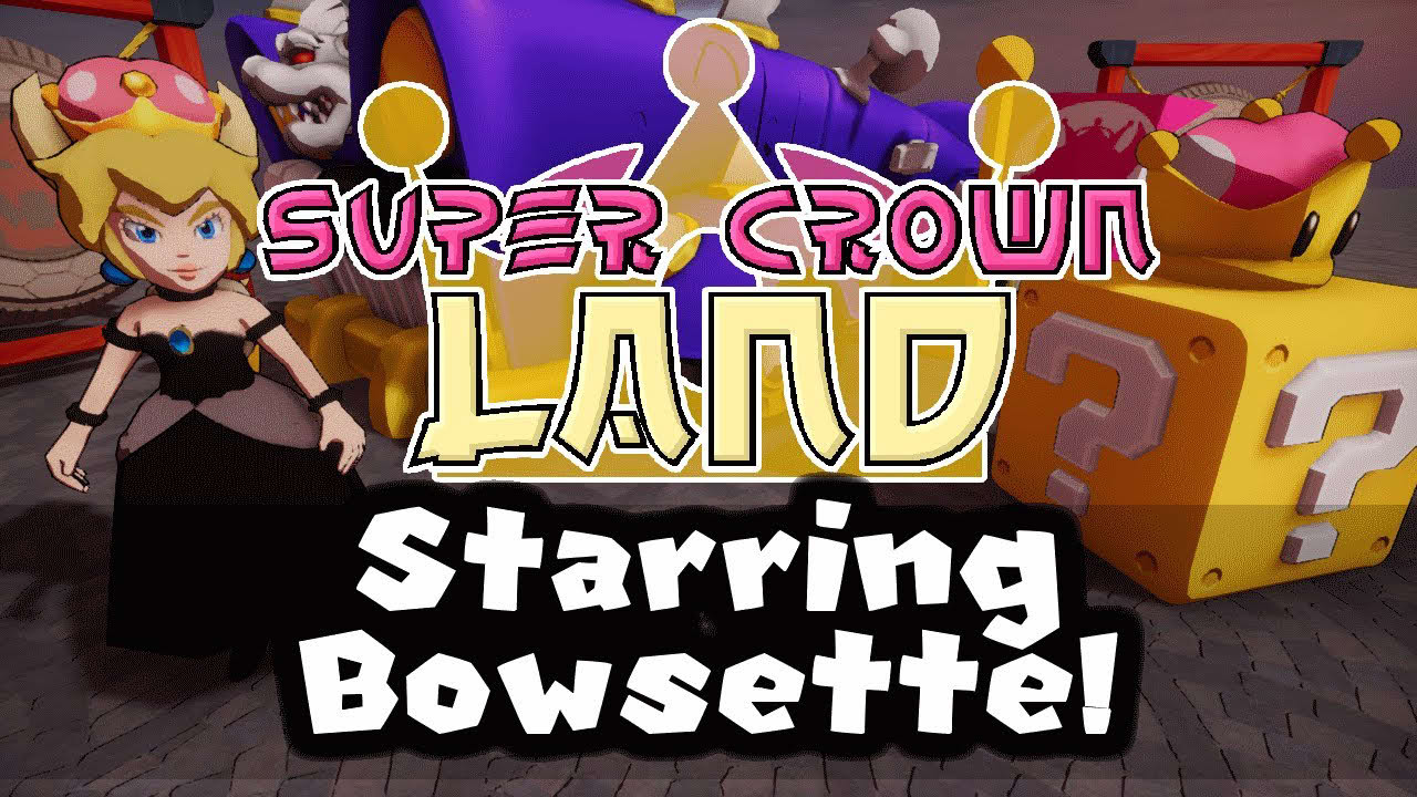 Super Crown Land - Starring Bowsette