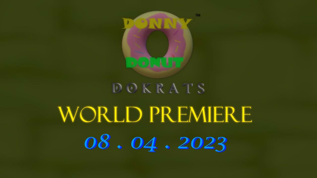 Donny Donut Dokrats | World Premiere Trailer