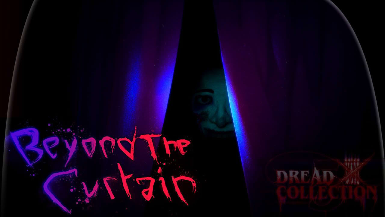 Dread X Collection 5 Feature: Beyond the Curtain