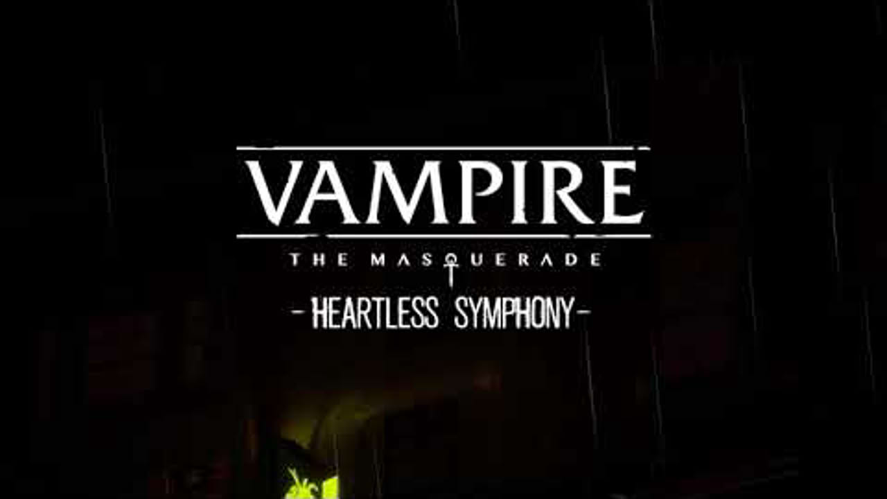 Vampire: The Masquerade - Heartless Symphony Teaser