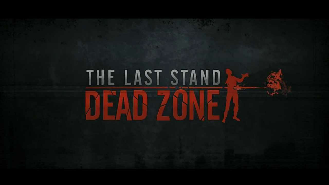 The Last Stand: Dead Zone