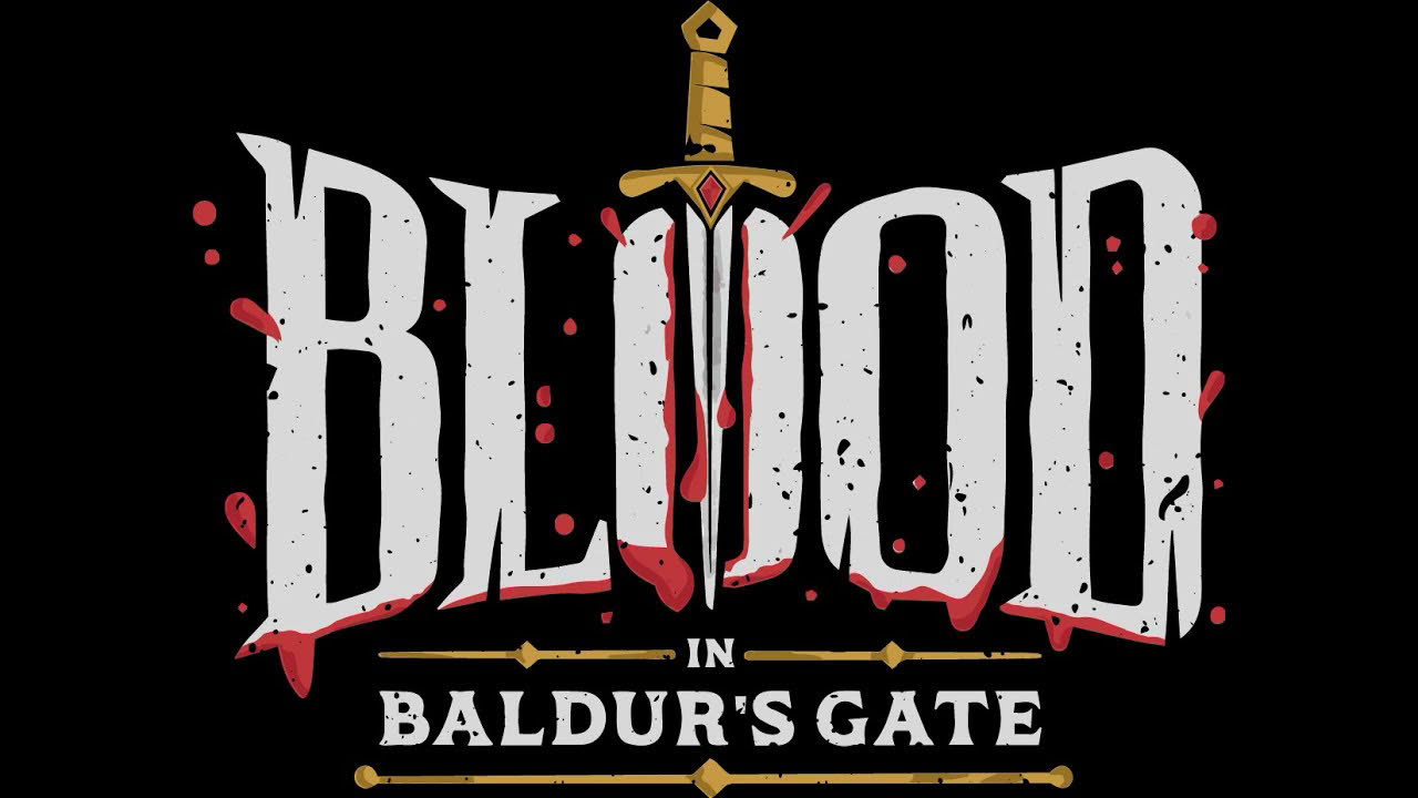 Blood In Baldur's Gate - Intro