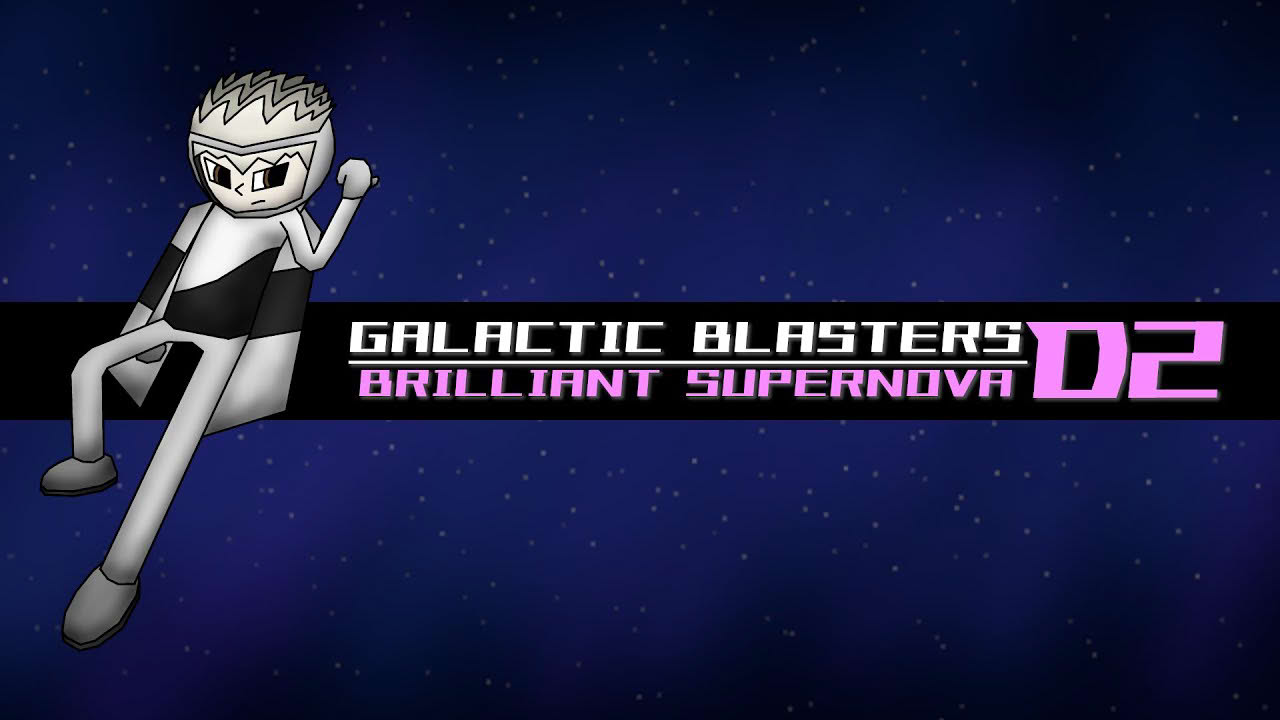 Galactic Blasters D2 - Brilliant Supernova ~ Reveal Trailer