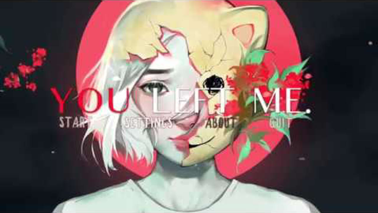 YOU LEFT ME. : Trailer