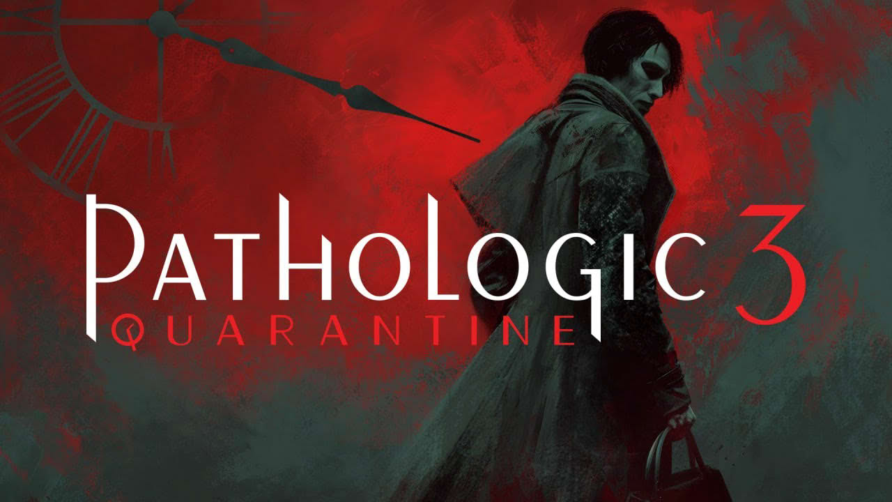 Pathologic 3: Quarantine Release Date Reveal