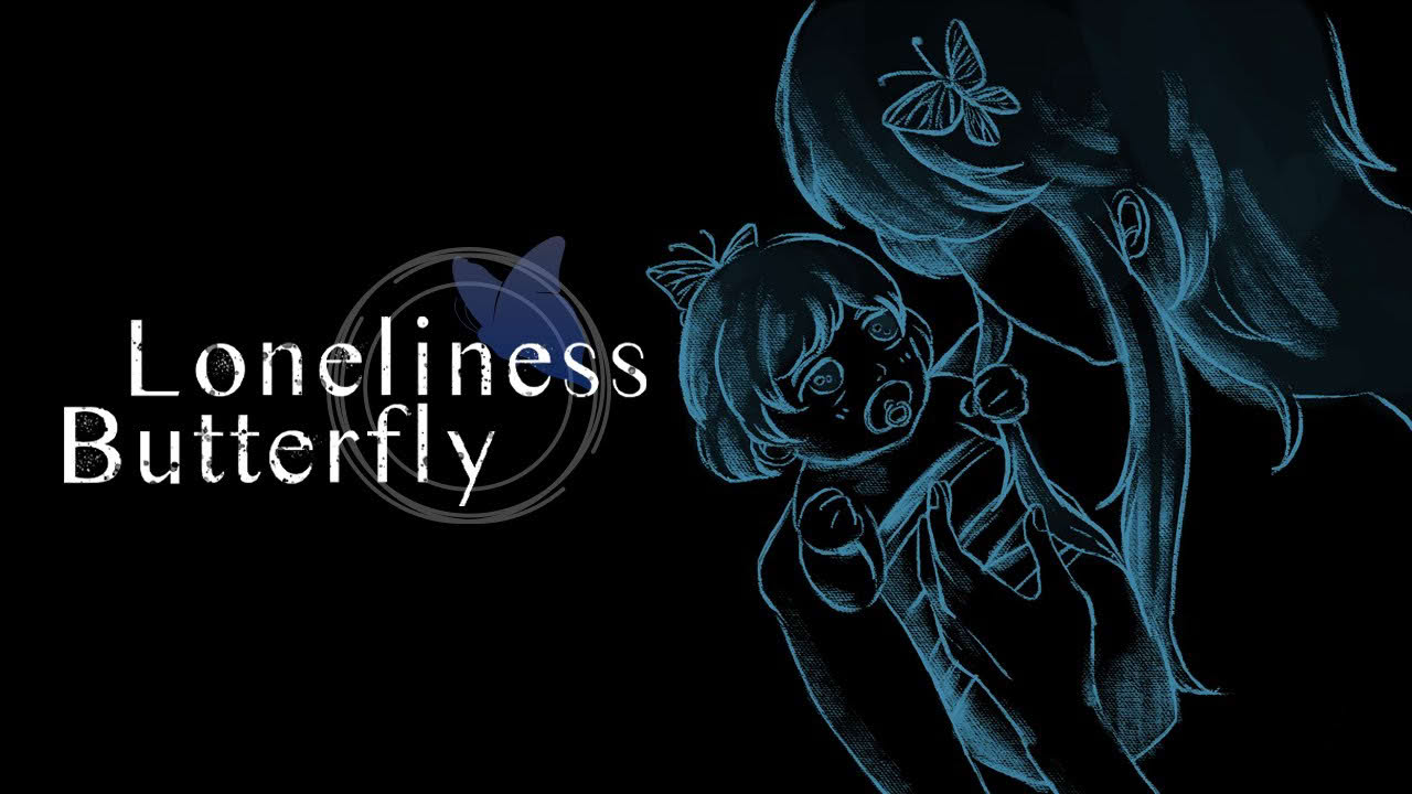 Loneliness Butterfly - Story Teaser Trailer