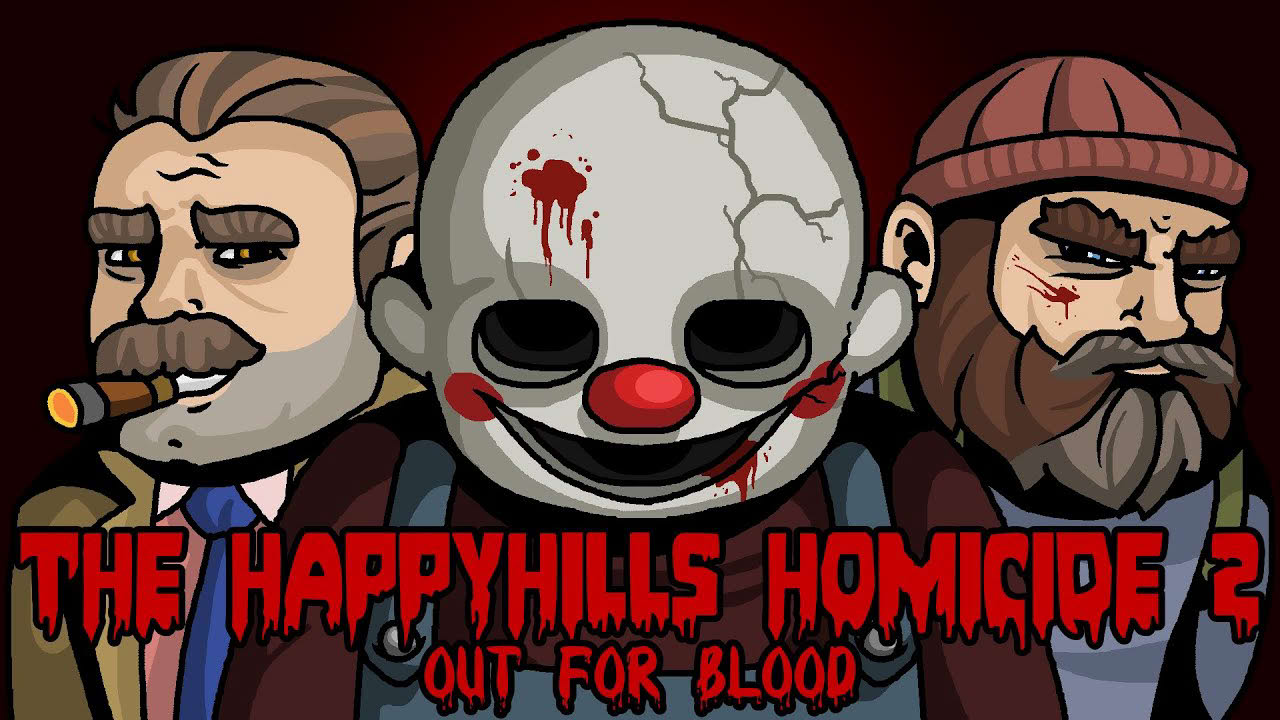 The Happyhills Homicide 2: Out For Blood (Official Trailer)